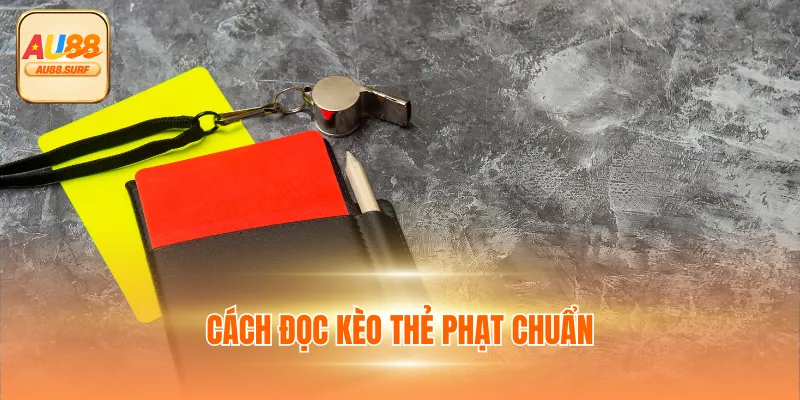 Kèo Thẻ Phạt Hiểu Đúng Là Gì Và Có Cách Đọc Như Thế Nào? 3 Cách đọc kèo thẻ phạt chuẩn