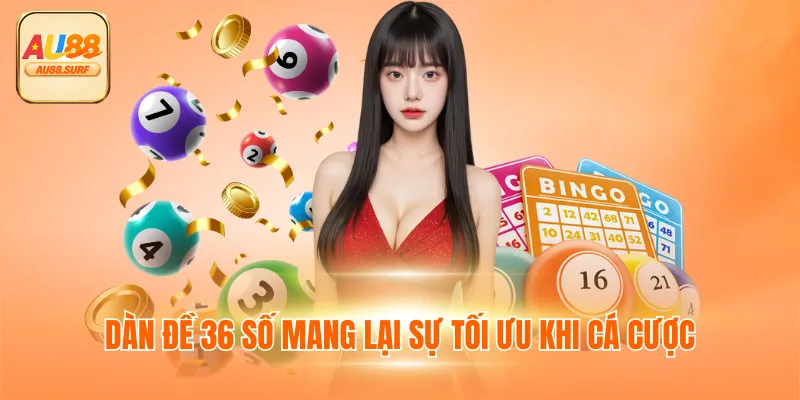 Dàn Đề 36 Số - Bí Quyết Rinh Thưởng Giá Trị Dễ Dàng 2 Dàn đề 36 số mang lại sự tối ưu khi cá cược