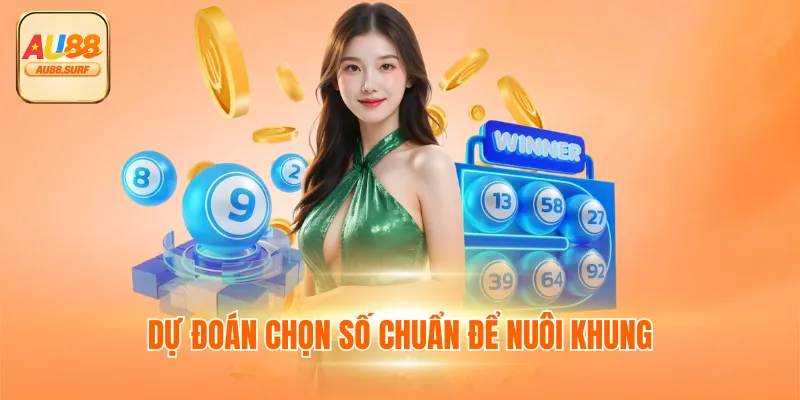 Nuôi Khung 3 Ngày Thế Nào Để Không Lỗ? 5 Cách Chọn Số Chuẩn 3 Dự đoán chọn số chuẩn để nuôi khung
