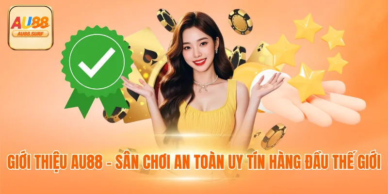 Giới thiệu AU88 - Nhà Cái Trực Tuyến Tặng Tiền Mỗi Ngày 2 Giới thiệu AU88 - Sân chơi an toàn uy tín hàng đầu thế giới