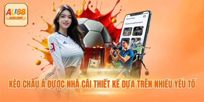 Cẩm Nang Thắng Đậm Kèo Châu Á AU88 Do Dân Chuyên Chia Sẻ 2 Kèo châu Á được nhà cái thiết kế dựa trên nhiều yếu tố