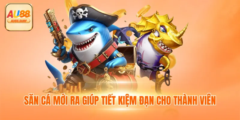 Bắn Cá H5 - Ưu Điểm Nổi Bật Và Mẹo Chơi Thắng Nhanh 4 Săn cá mới ra giúp tiết kiệm đạn cho thành viên