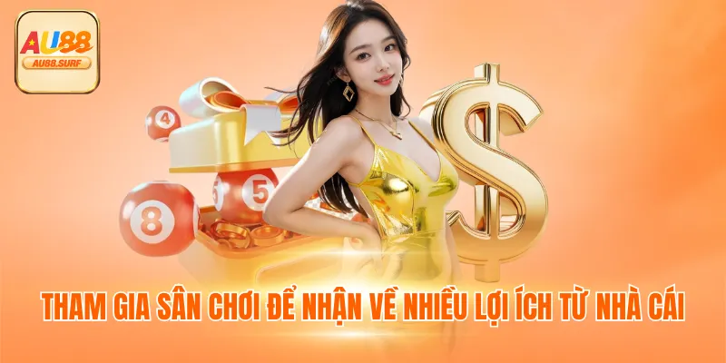 Lô Đề AU88 - Đặt Cược Và Nhận Thưởng Không Giới Hạn 3 Tham gia sân chơi để nhận về nhiều lợi ích từ nhà cái