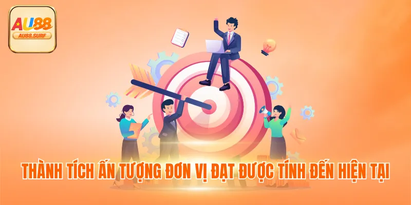 Giới thiệu AU88 - Nhà Cái Trực Tuyến Tặng Tiền Mỗi Ngày 3 Thành tích ấn tượng đơn vị đạt được tính đến hiện tại