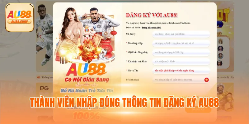 Đăng Ký AU88 - Hướng Dẫn, Lưu Ý & Lợi Ích Nổi Bật 2 Thành viên nhập đúng thông tin đăng ký AU88