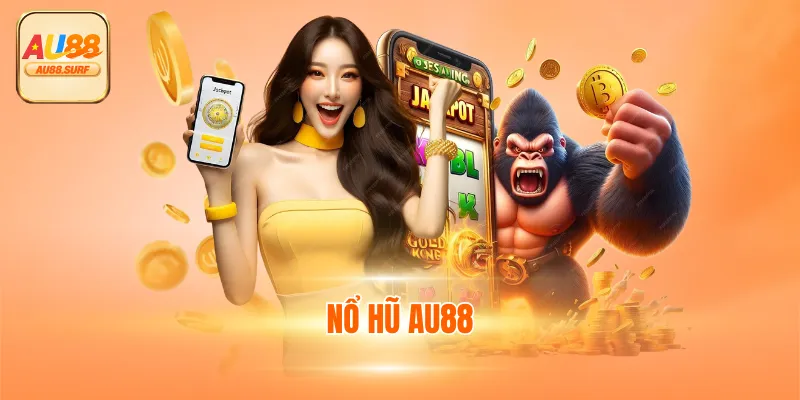 Nổ hũ AU88 - Chơi Game Đổi Thưởng Ăn Tiền Thật 100% 1 Nổ hũ AU88 - Chơi Game Đổi Thưởng Ăn Tiền Thật 100%